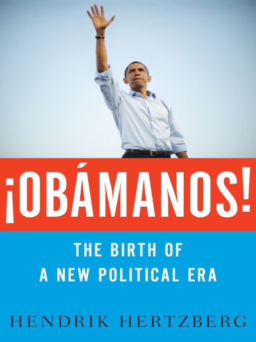 Title details for ¡Obámanos! by Hendrik Hertzberg - Available